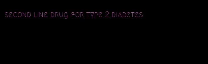 second line drug for type 2 diabetes