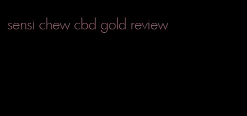 sensi chew cbd gold review