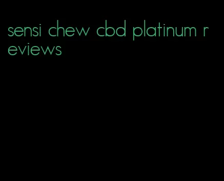 sensi chew cbd platinum reviews