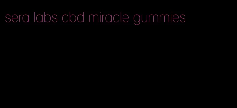 sera labs cbd miracle gummies