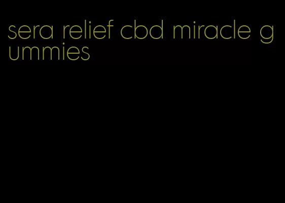 sera relief cbd miracle gummies