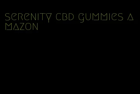 serenity cbd gummies amazon