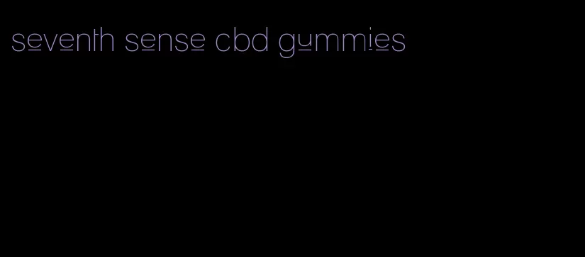 seventh sense cbd gummies