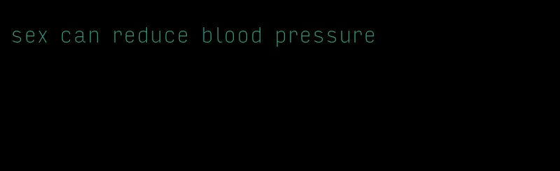 sex can reduce blood pressure