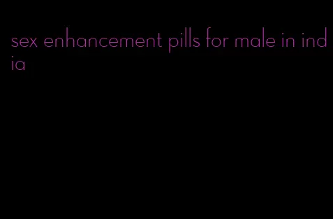 sex enhancement pills for male in india