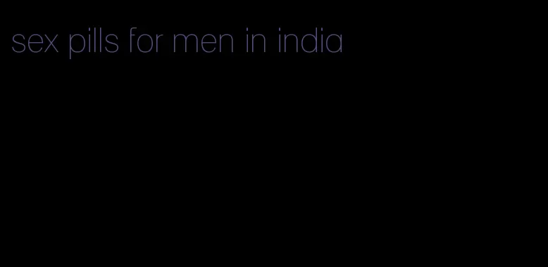 sex pills for men in india