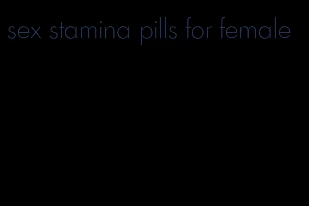 sex stamina pills for female