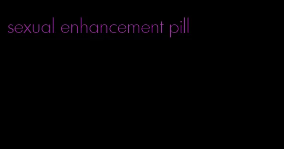 sexual enhancement pill