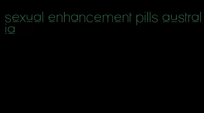 sexual enhancement pills australia