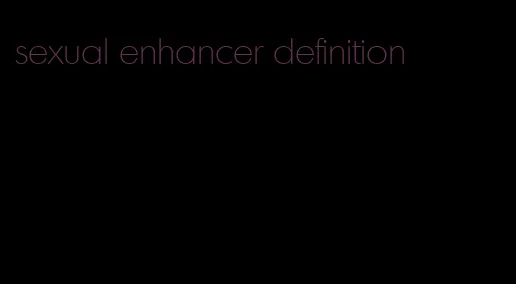 sexual enhancer definition