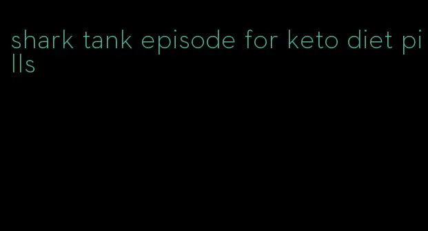 shark tank episode for keto diet pills