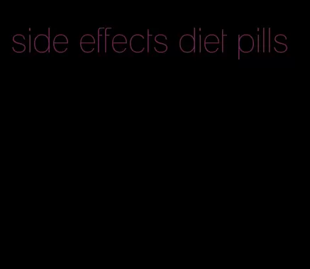 side effects diet pills