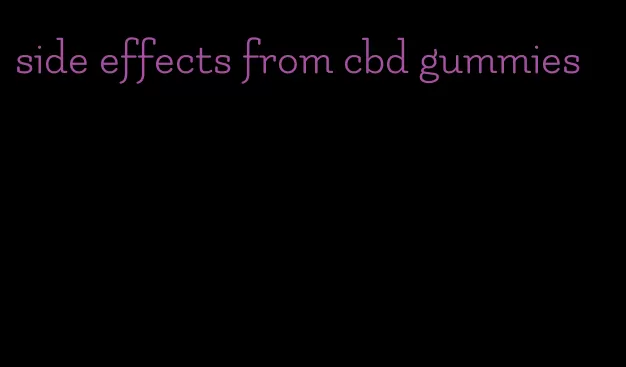 side effects from cbd gummies