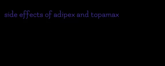 side effects of adipex and topamax