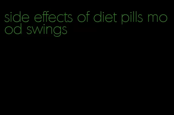 side effects of diet pills mood swings