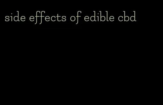 side effects of edible cbd