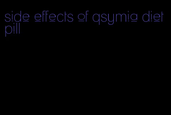 side effects of qsymia diet pill