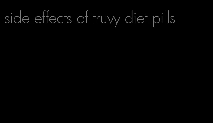 side effects of truvy diet pills