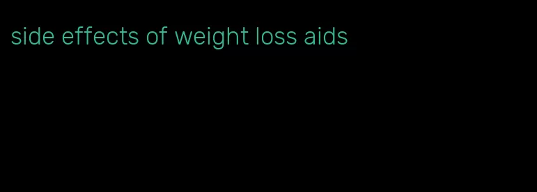 side effects of weight loss aids