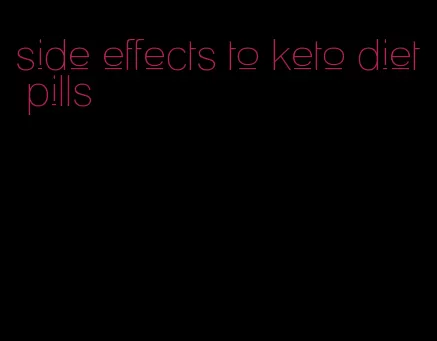 side effects to keto diet pills