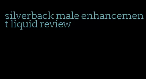 silverback male enhancement liquid review