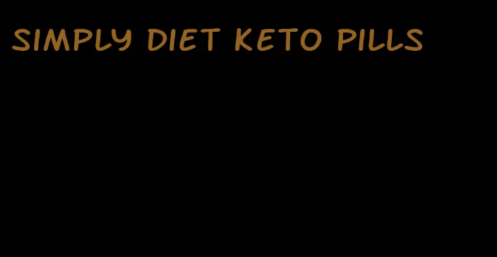 simply diet keto pills