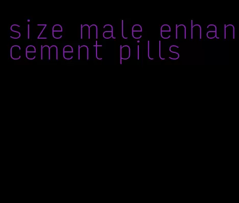 size male enhancement pills