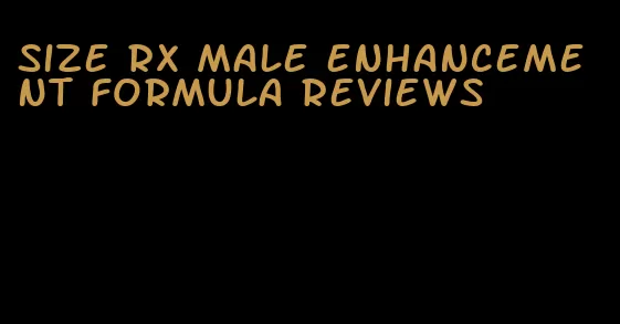 size rx male enhancement formula reviews