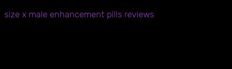 size x male enhancement pills reviews