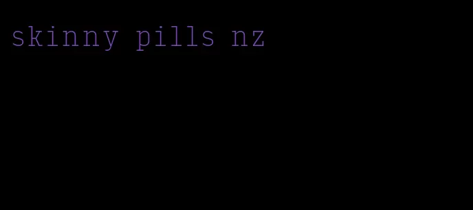 skinny pills nz