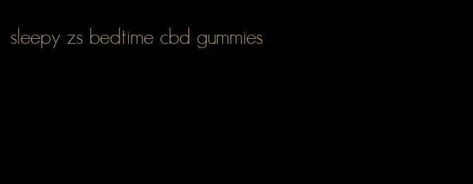 sleepy zs bedtime cbd gummies