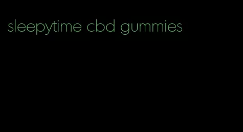 sleepytime cbd gummies