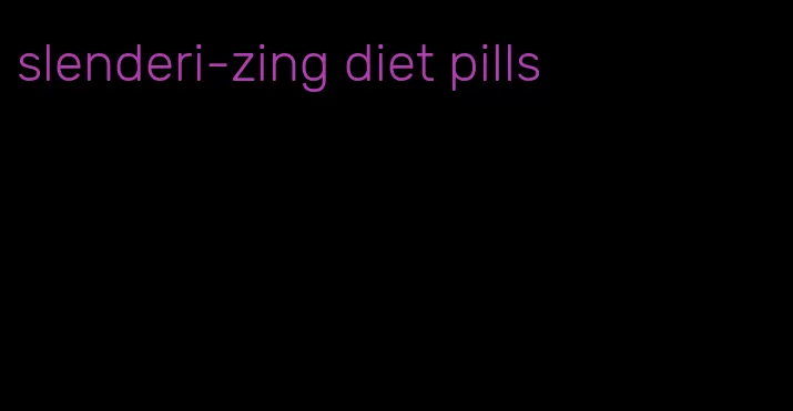 slenderi-zing diet pills