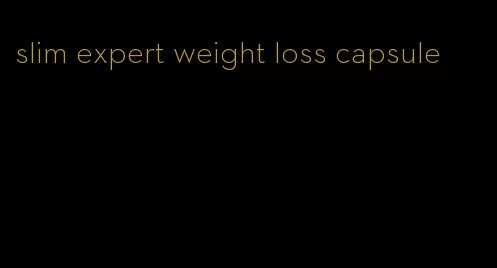 slim expert weight loss capsule