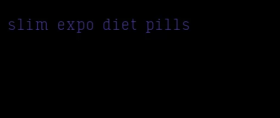 slim expo diet pills