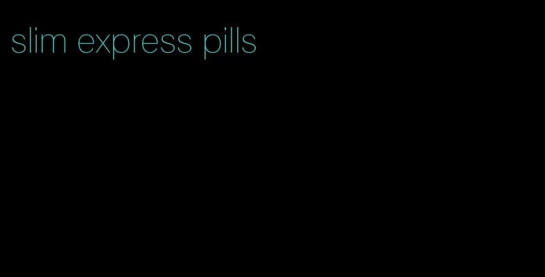 slim express pills