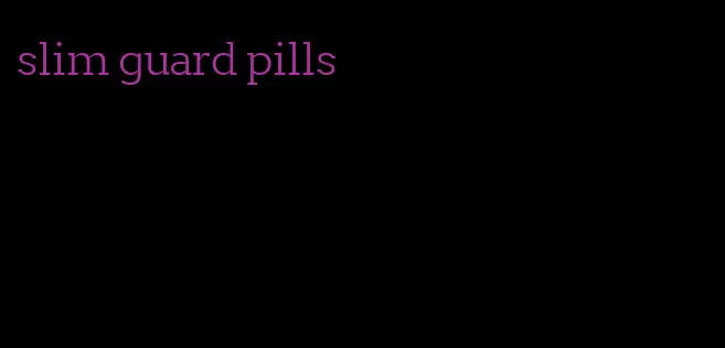 slim guard pills