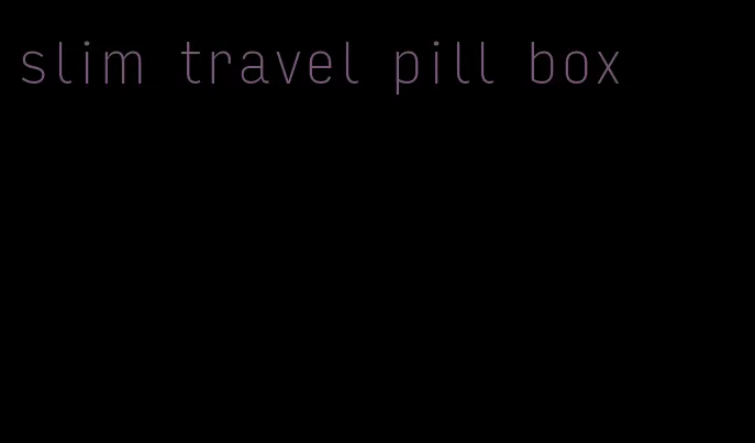 slim travel pill box