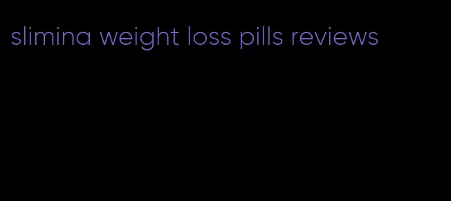 slimina weight loss pills reviews