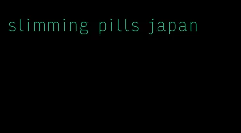 slimming pills japan