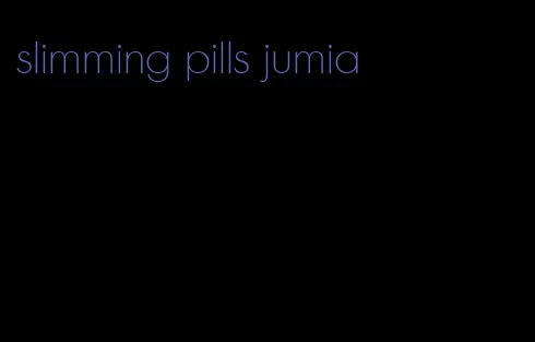 slimming pills jumia