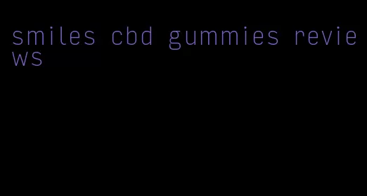 smiles cbd gummies reviews