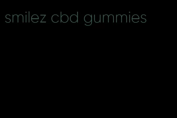 smilez cbd gummies