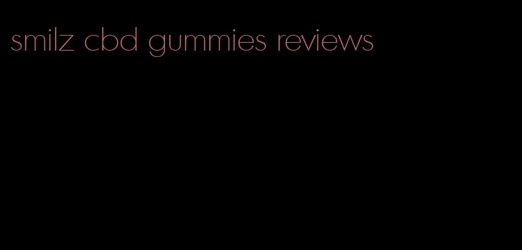 smilz cbd gummies reviews