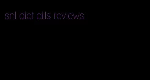 snl diet pills reviews