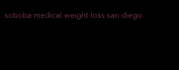 soboba medical weight loss san diego