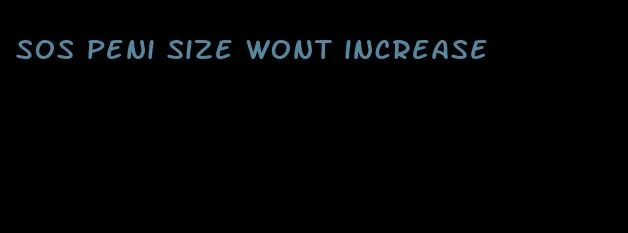 sos peni size wont increase