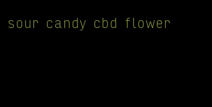 sour candy cbd flower