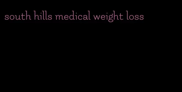 south hills medical weight loss