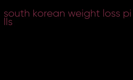 south korean weight loss pills